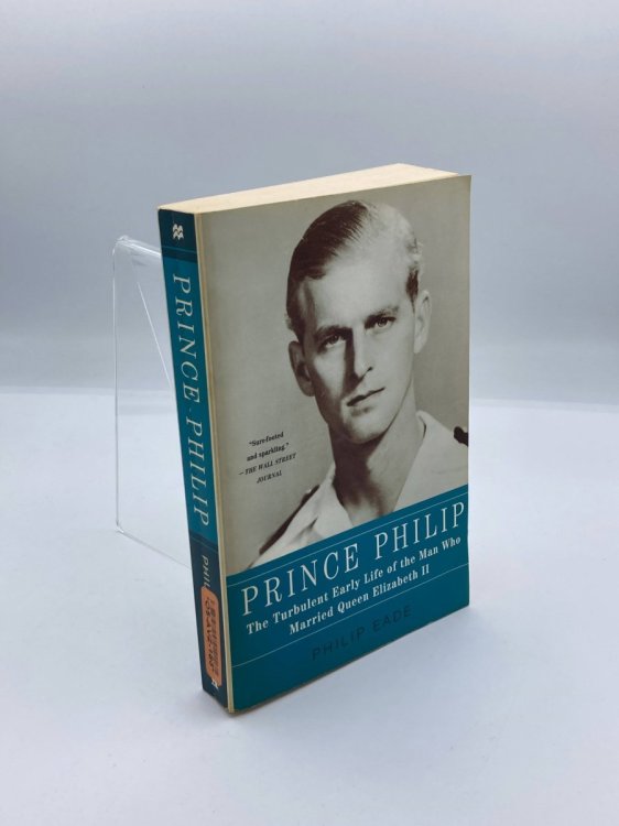 Prince Philip The Turbulent Early Life of the Man Who Married Queen Elizabeth II