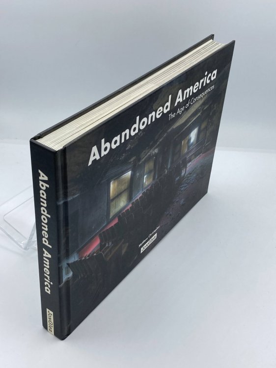 Abandoned America The Age of Consequences
