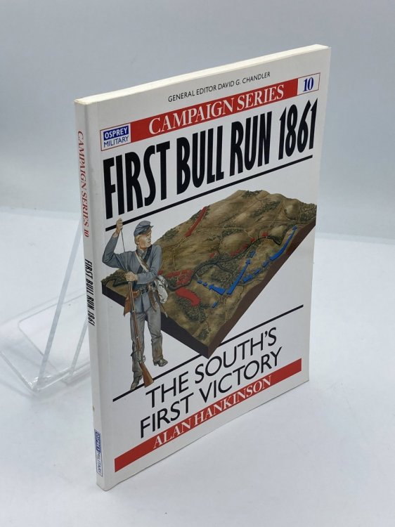 Image for First Bull Run 1861 The South's First Victory First Bull Run 1861 The South's First Victory
