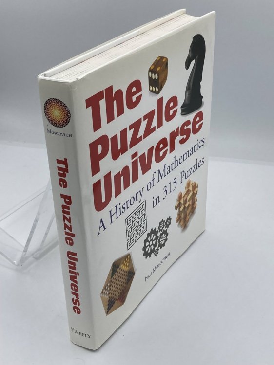 Image for The Puzzle Universe A History of Mathematics in 315 Puzzles The Puzzle Universe A History of Mathematics in 315 Puzzles