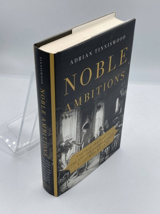 Image for Noble Ambitions The Fall and Rise of the English Country House after World War II Noble Ambitions The Fall and Rise of the English Country House after World War II