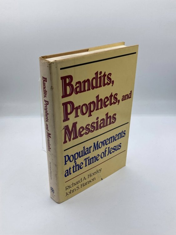 Bandits, Prophets, and Messiahs Popular Movements At the Time of Jesus