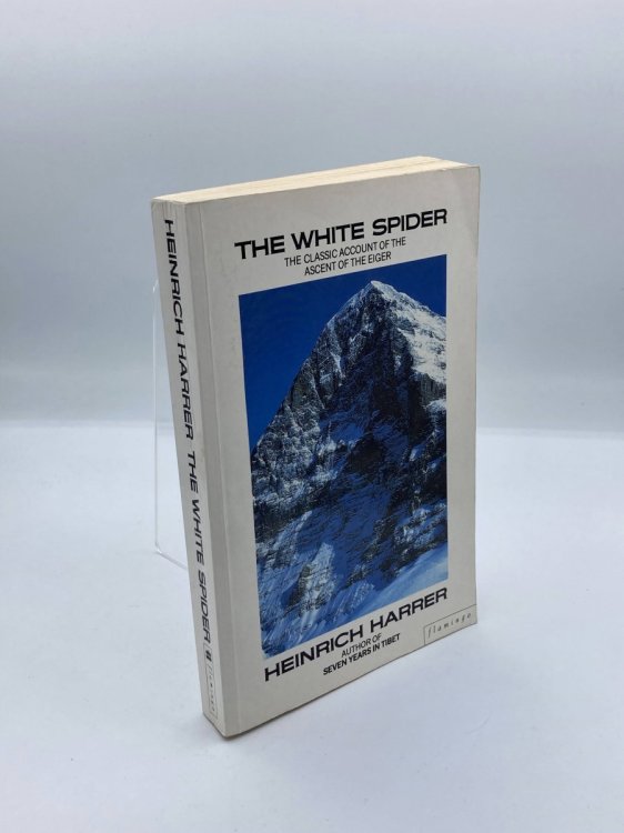 The White Spider Story of the North Face of the Eiger