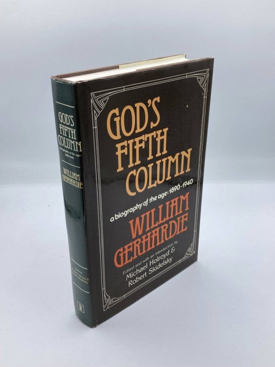 God's Fifth Column A Biography of the Age, 1890-1940