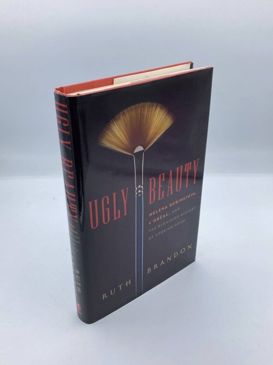 Ugly Beauty Helena Rubinstein, L'Oral, and the Blemished History of Looking Good