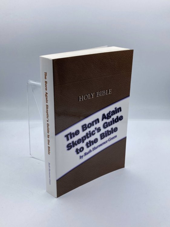 The Born Again Skeptic's Guide to the Bible