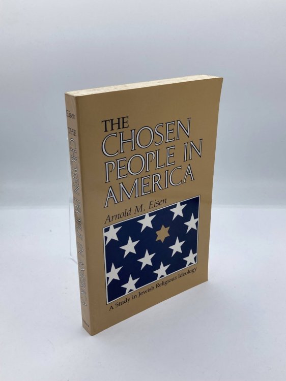 The Chosen People in America A Study in Jewish Religious Ideology