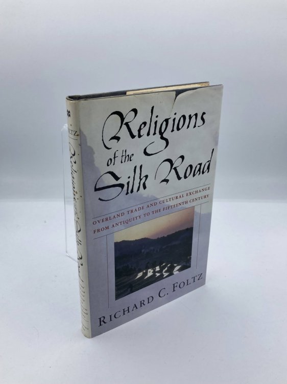 Religions of the Silk Road Overland Trade and Cultural Exchange from Antiquity to the Fifteenth Century