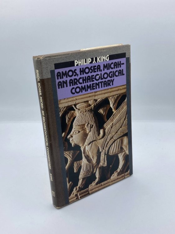 Amos, Hosea, Micah An Archaeological Commentary