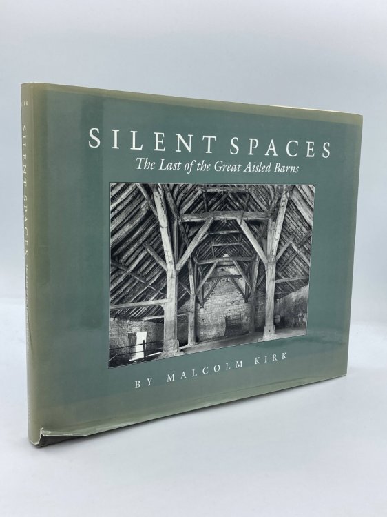 Silent Spaces The Last of the Great Aisled Barns