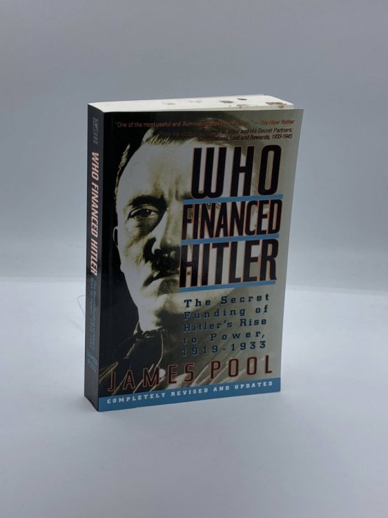 Who Financed Hitler The Secret Funding of Hitler's Rise to Power, 1919-1933