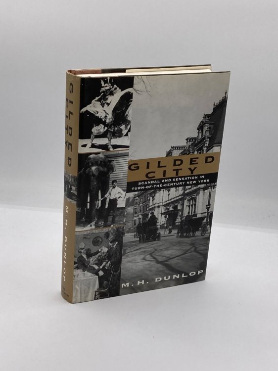 Gilded City Scandal and Sensation in Turn-Of-The-Century New York