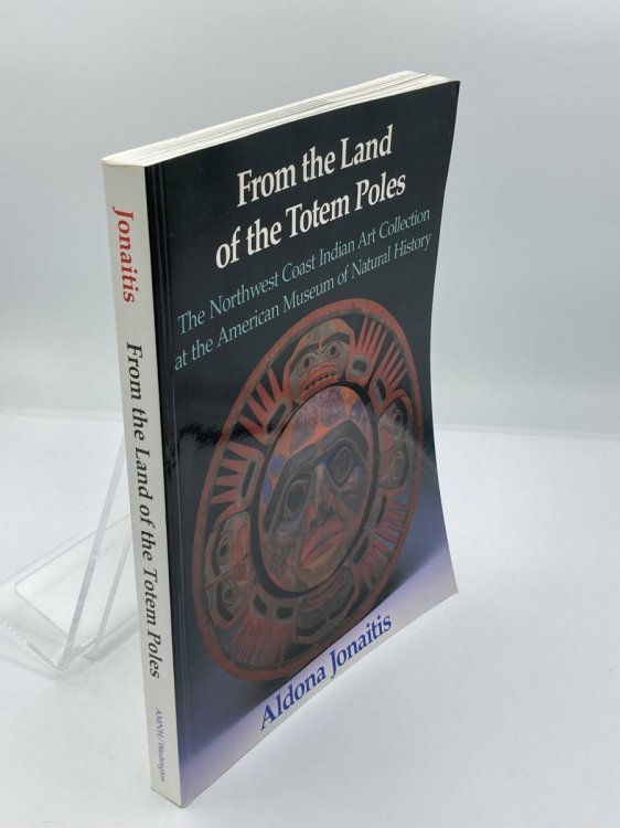 From the Land of the Totem Poles The Northwest Coast Indian Art Collection At the American Museum of Natural History