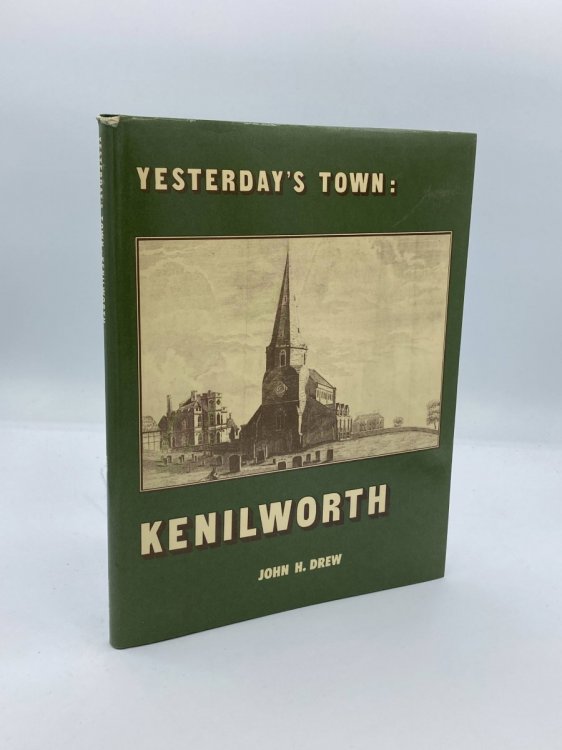 Yesterday's Town, Kenilworth A Town Built Round a Castle