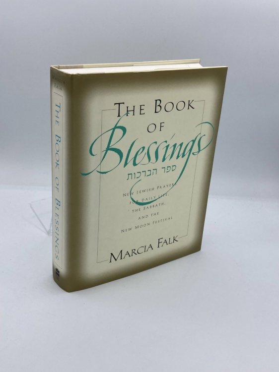 The Book of Blessings A New Prayer Book for the Weekdays, the Sabbath, and the New Moon Festival