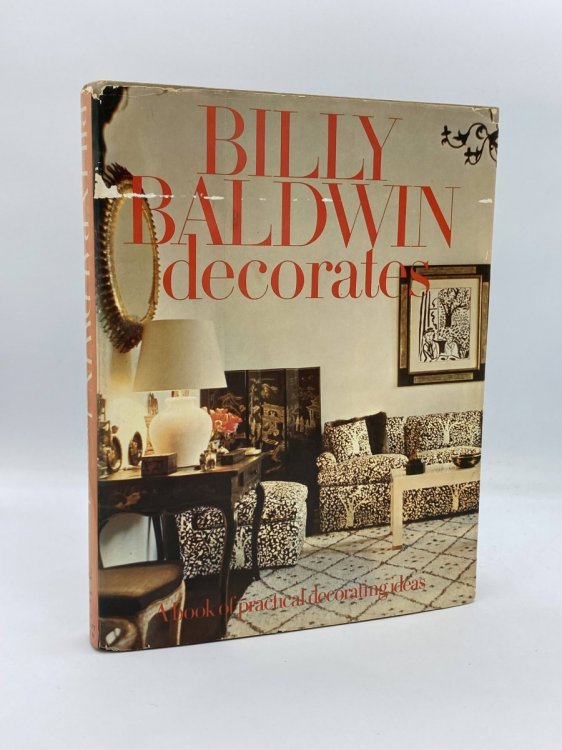 Billy Baldwin Decorates A Book of Practical Decorating Ideas
