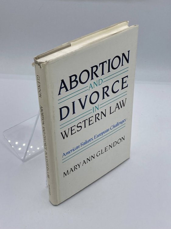 Abortion and Divorce in Western Law. American Failures, European Challenges