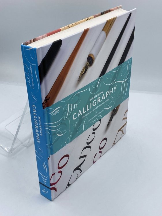 Mastering Calligraphy The Complete Guide to Hand Lettering