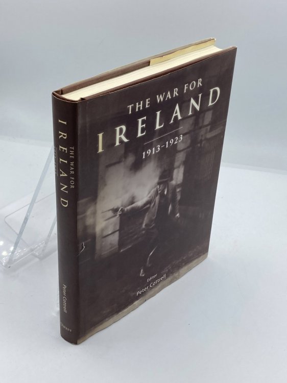 The War For Ireland 1913-1923