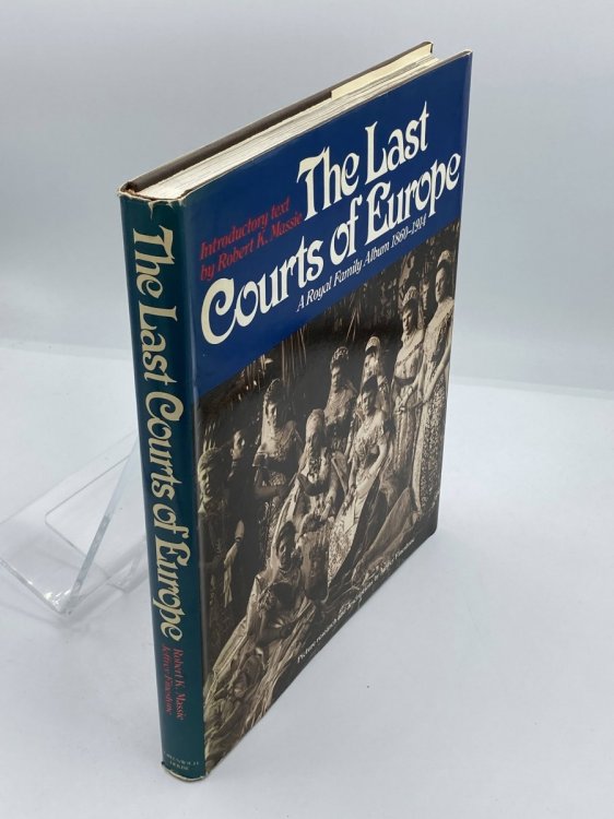 Last Courts of Europe Royal Family Album, 1860-1914