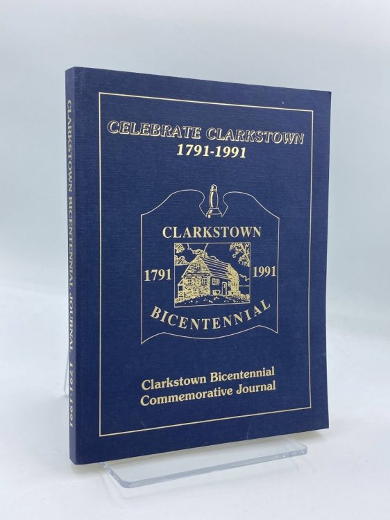 Celebrate Clarkstown 1791-1991 Clarkstown Bicentennial Commemorative Journal