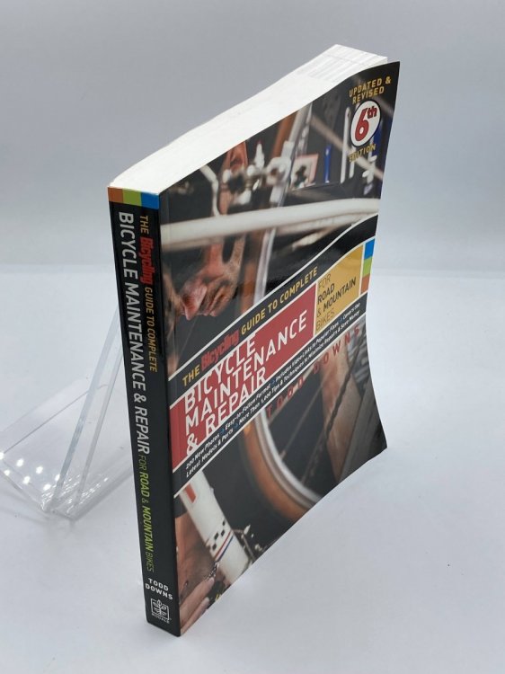 The Bicycling Guide to Complete Bicycle Maintenance & Repair For Road & Mountain Bikes