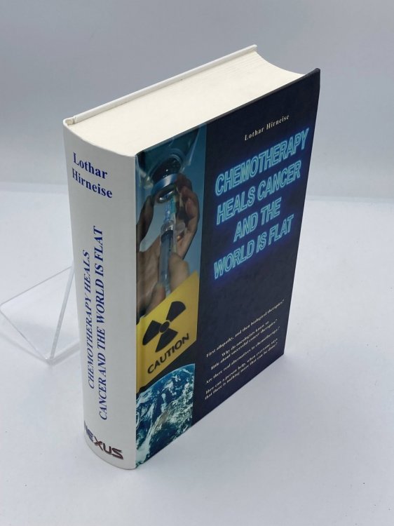 Chemotherapy Heals Cancer and the World is Flat