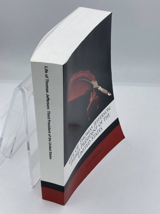 Image for Life of Thomas Jefferson Third President of the United States Life of Thomas Jefferson Third President of the United States