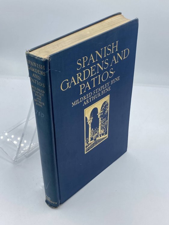 Spanish Gardens and Patios, Illustrated with 175 Examples, 4 Plates in Colour,