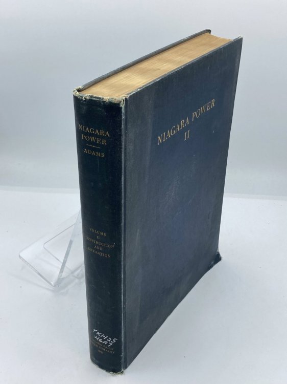 Niagara Power (Vol 2 only) History of the Niagara Falls Power Company 1886-1918