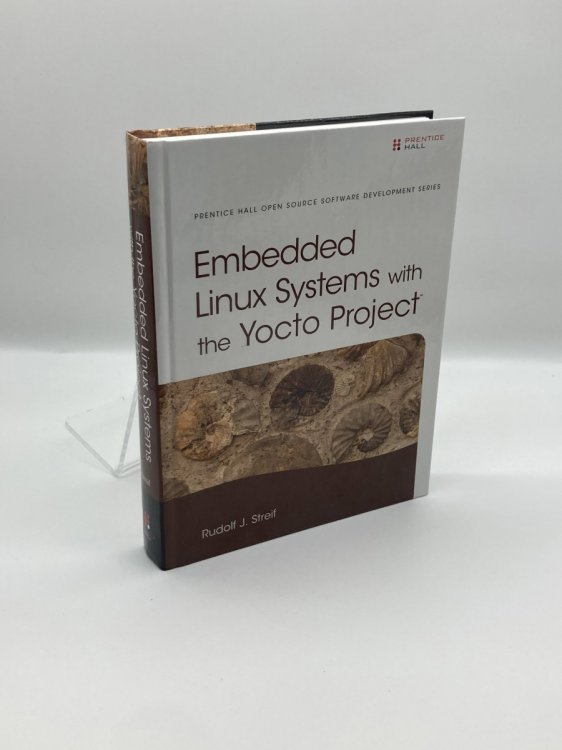 Embedded Linux Systems with the Yocto Project