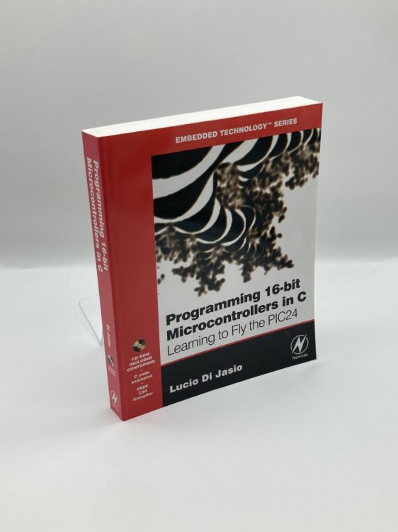 Programming 16-Bit PIC Microcontrollers in C Learning to Fly the PIC 24