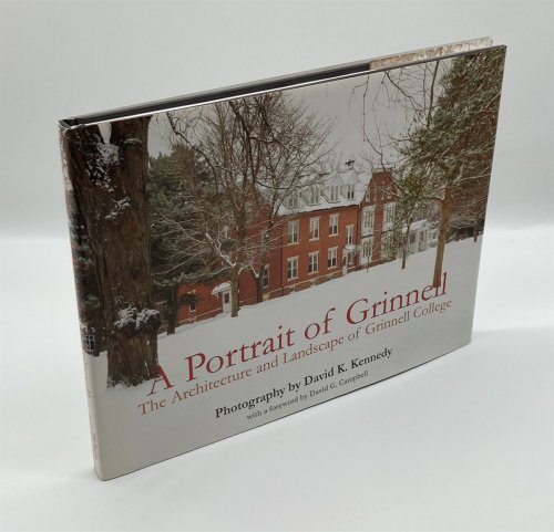 A Portrait of Grinnell The Architecture and Landscape of Grinnell College