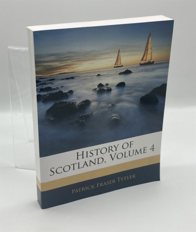 History of Scotland, Volume 4