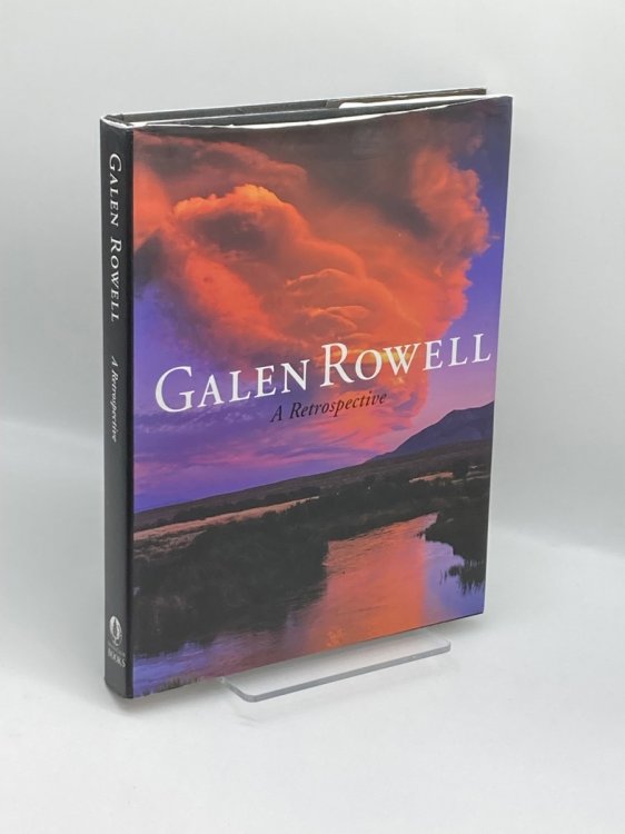 Galen Rowell A Retrospective
