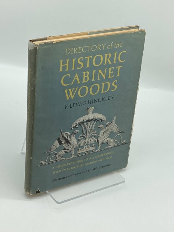 Image for Directory of the Historic Cabinet Woods A Complete Guide to all Hardwood Used in Furniture Making 1460-1900 Directory of the Historic Cabinet Woods A Complete Guide to all Hardwood Used in Furniture Making 1460-1900