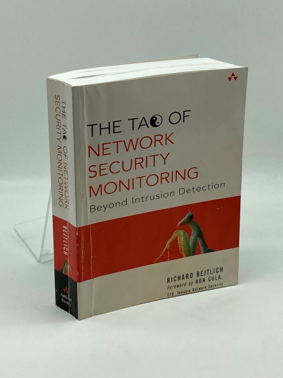 The Tao of Network Security Monitoring Beyond Intrusion Detection