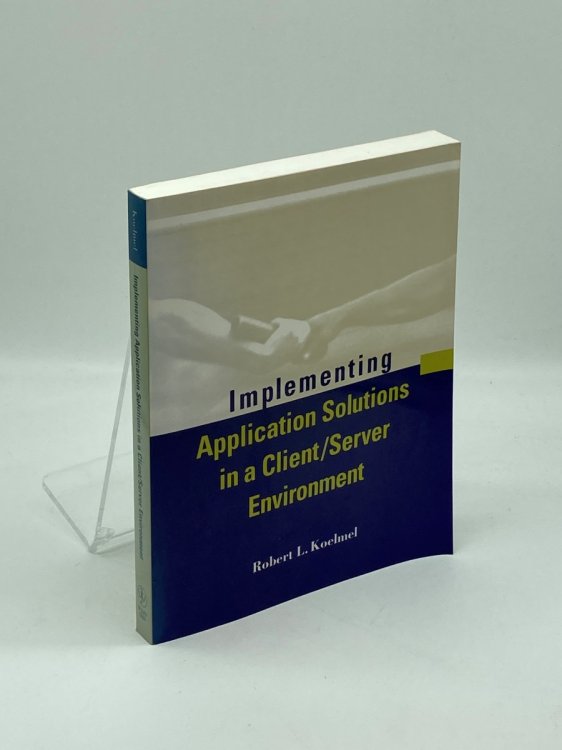 Implementing Application Solutions in a Client-Server Environment