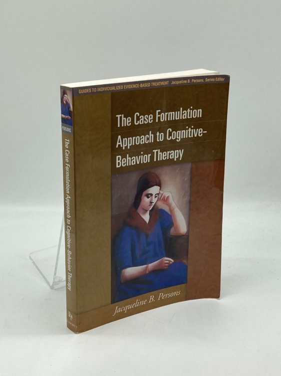 The Case Formulation Approach to Cognitive-Behavior Therapy