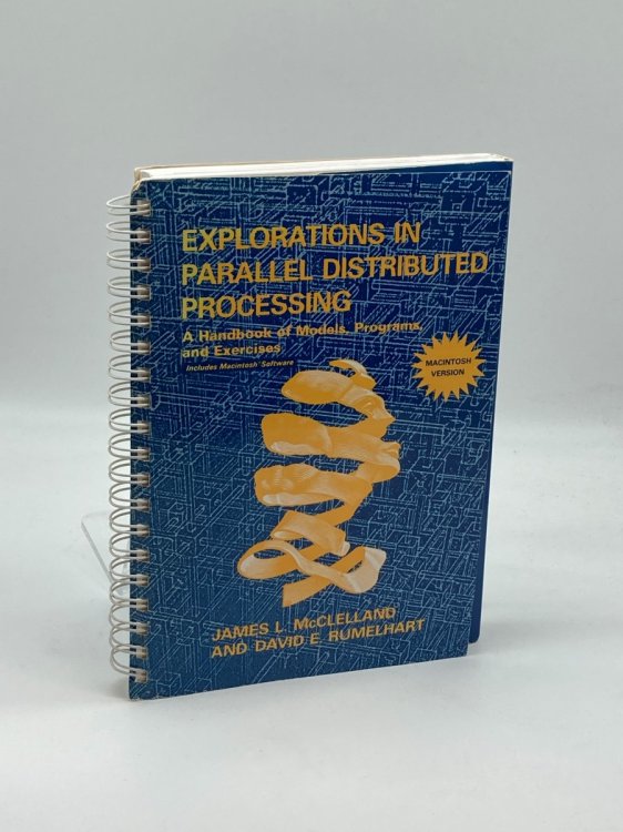 Explorations in Parallel Distributed Processing - MacIntosh Version A Handbook of Models, Programs, and Exercises