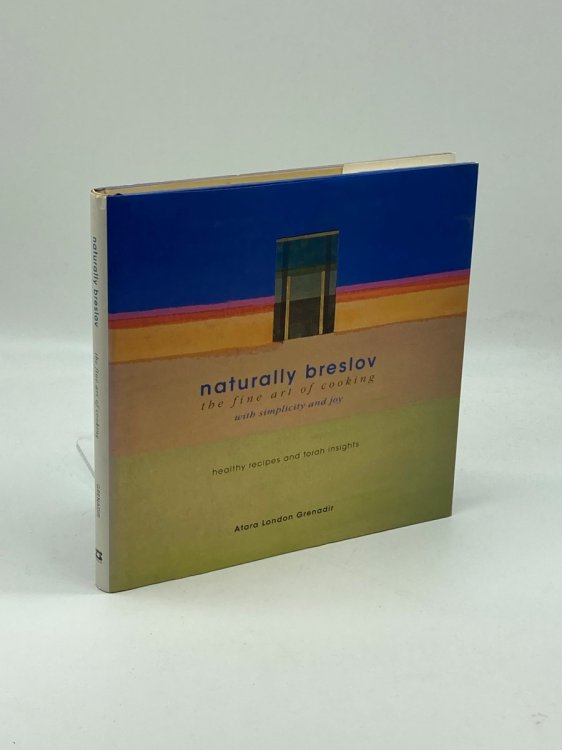 Naturally Breslov the Fine Art of Cooking with Simplicity and Joy
