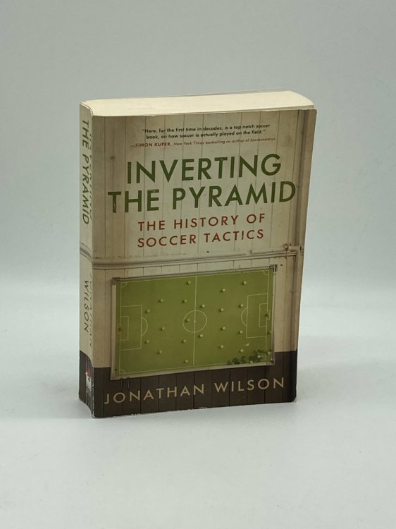 Inverting the Pyramid The History of Soccer Tactics
