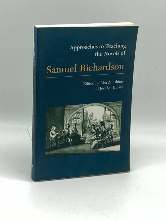 Approaches to Teaching the Novels of Samuel Richardson