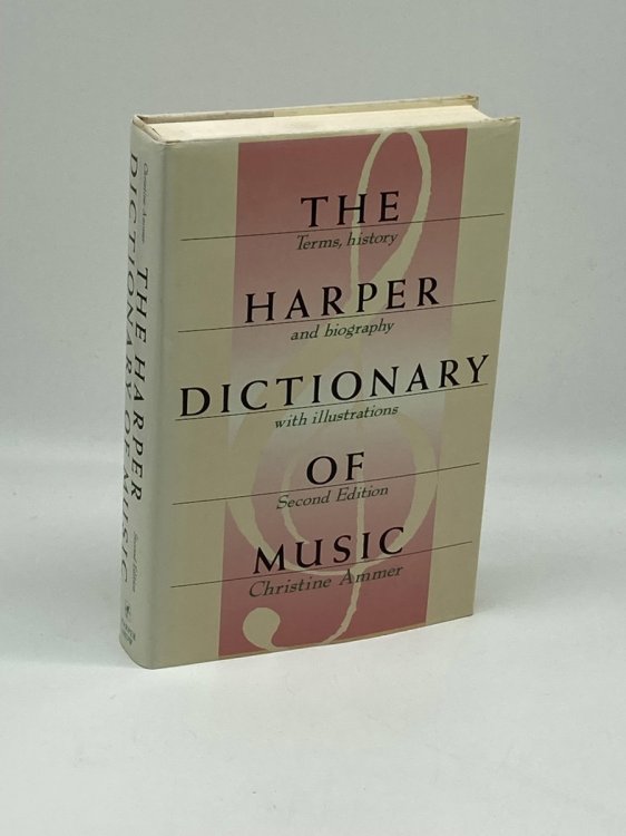 The Harper Dictionary of Music Terms, History and Biography with Illustrations