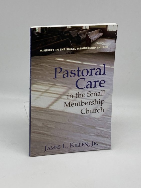 Pastoral Care in the Small Membership Church