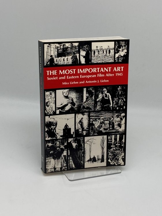 Image for The Most Important Art Soviet and East European Film after 1945 The Most Important Art Soviet and East European Film after 1945