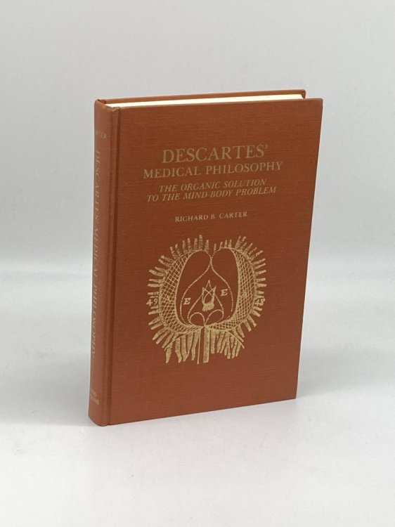 Image for Descartes' Medical Philosophy The Organic Solution to the Mind-Body Problems Descartes' Medical Philosophy The Organic Solution to the Mind-Body Problems