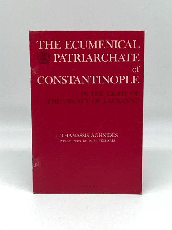 Image for Ecumenical Patriarchate of Constantinople in the Light of the Treaty of Lausanne Ecumenical Patriarchate of Constantinople in the Light of the Treaty of Lausanne