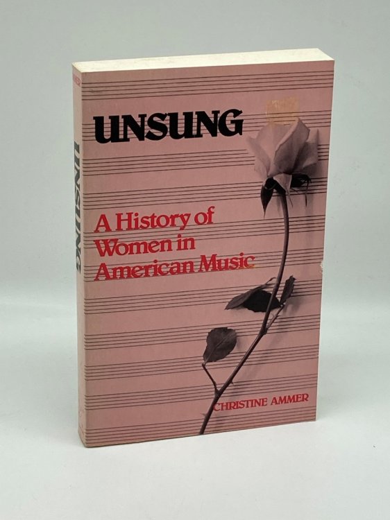 Image for Unsung A History of Women in American Music Unsung A History of Women in American Music