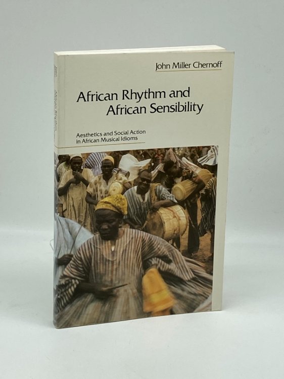 Image for African Rhythm and African Sensibility Aesthetics and Social Action in African Musical Idioms African Rhythm and African Sensibility Aesthetics and Social Action in African Musical Idioms